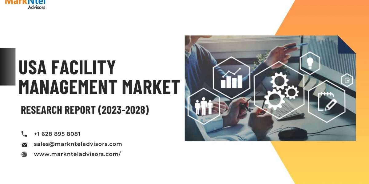 Unlocking USA Facility Management Market Potential: Size, Share & Demand, Trends and Development By 2028