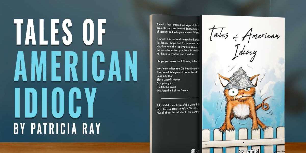 Discover An Age Of Idiocy In Patricia Ray Infidel’s New Book, “Tales Of American Idiocy.”