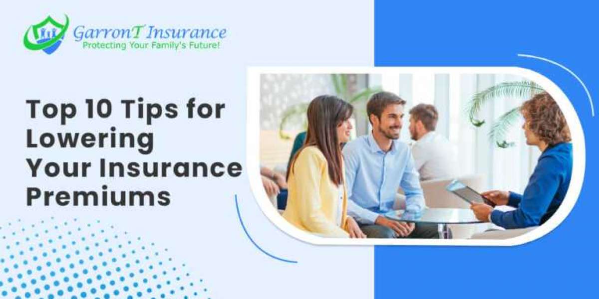 Top 10 Tips for Lowering Your Insurance Premiums