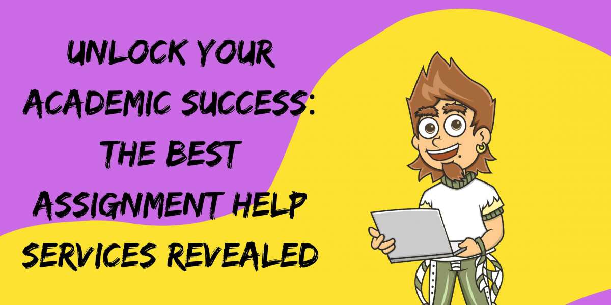 Unlock Your Academic Success: The Best Assignment Help Services Revealed
