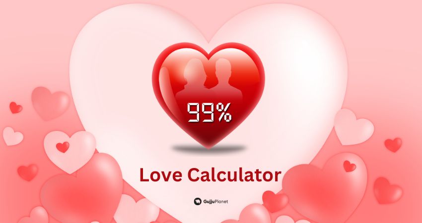 Perfect Love Calculator [True Predictor] - Gujju Planet