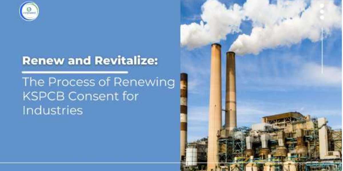 Streamlining the Process of Renewing KSPCB Consent for Industries