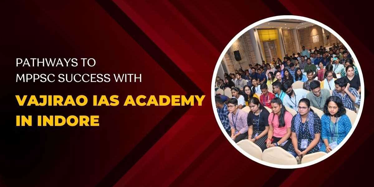 Pathways to MPPSC Success with Vajirao IAS Academy in Indore