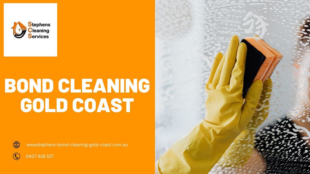 Bond Cleaning Gold Coast: How to Get Your Full Rental Bond Back ? | by Stephens Bond Cleaning | Apr, 2024 | Medium