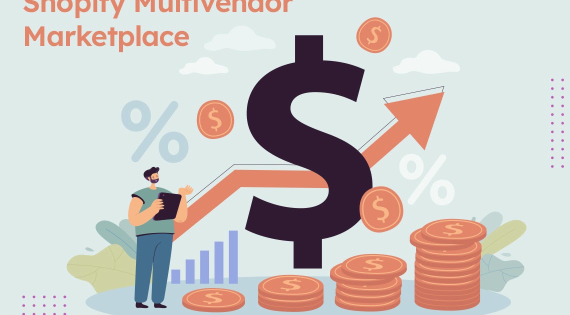 Tips for Store Owners to Maximize Profits with Shopify Multivendor Marketplace - Shopify - Tips & Solutions