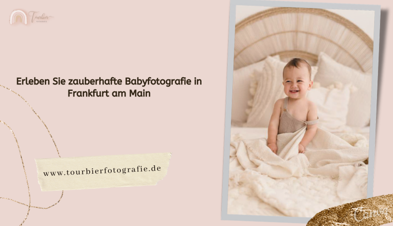 Erleben Sie zauberhafte Babyfotografie in Frankfurt am Main – Tourbier Fotografie