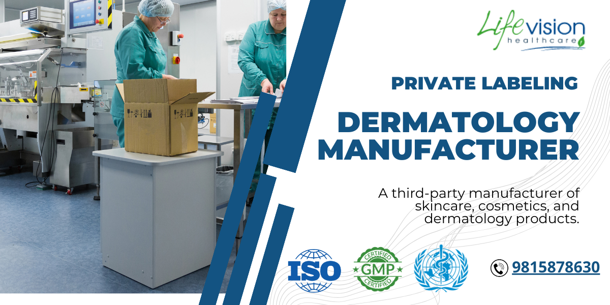 Private Labeling Dermatology Manufacturer in Chandigarh