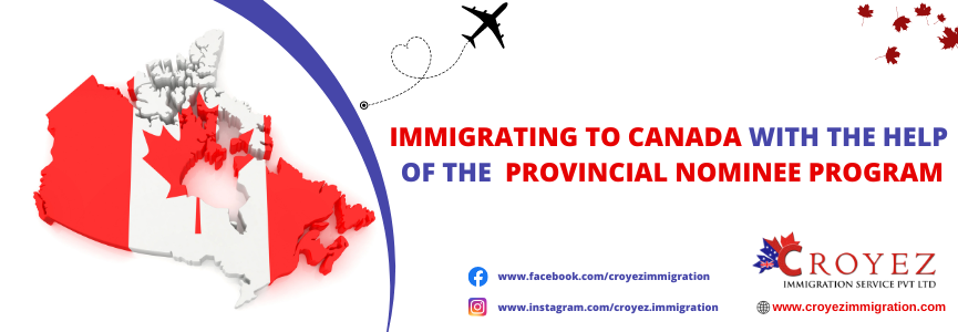 Immigrating to Canada with the Help of the Provincial Nominee Program