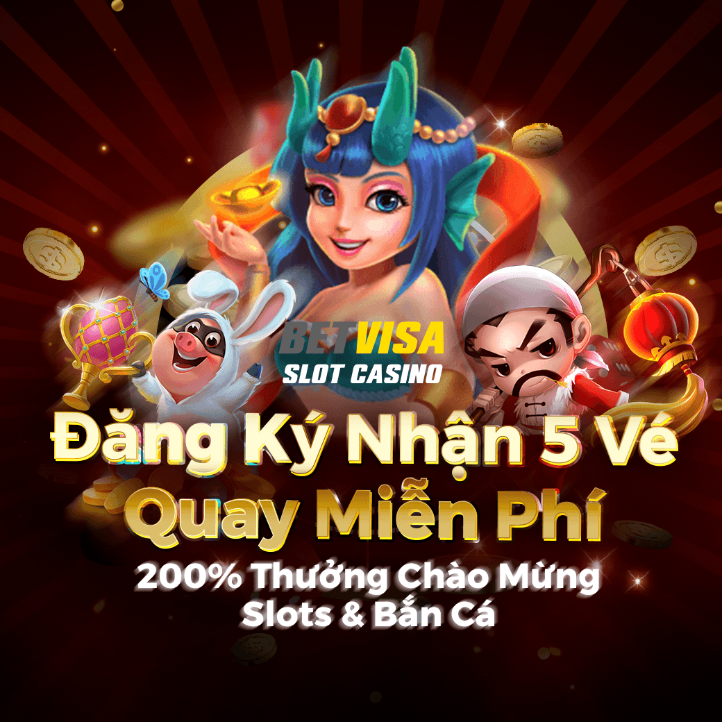 Betvisa Slot Casino l BETVISA Cá Cược Live ĐĂNG KÝ MIỄN PHÍ 5 VÉ may mắn lên đến 8,888,000 vnđ . Tiền thưởng 100%