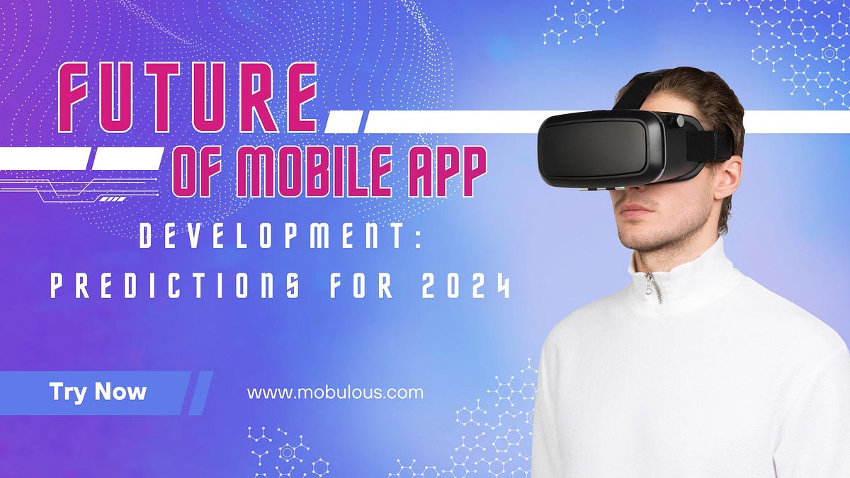 Future of Mobile App Development: Predictions for 2024 | by Mobluloustech | Aug, 2024 | Medium