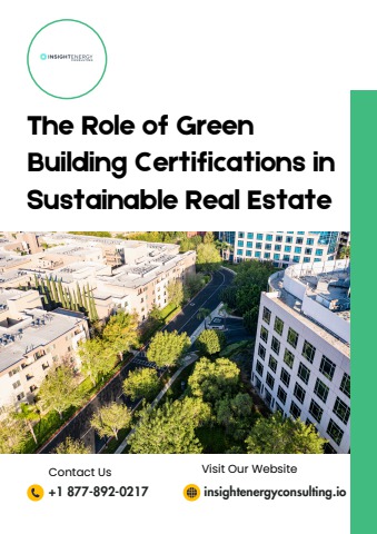 The Role of Green Building Certifications in Sustainable Real Estate