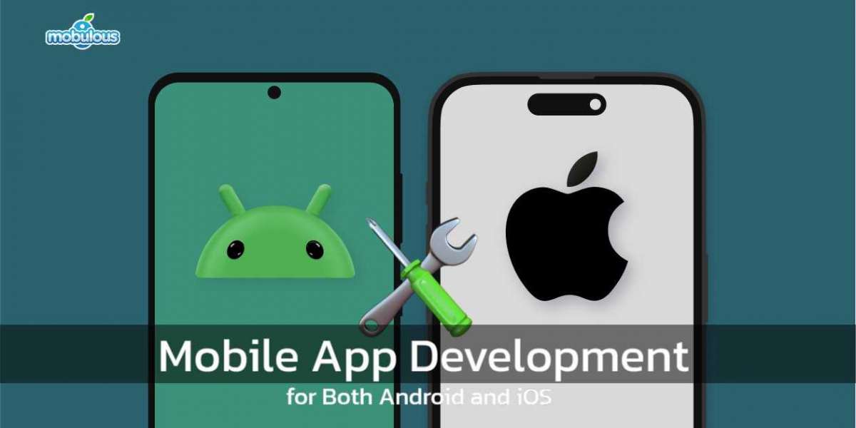 Mobile App Development for Both Android and iOS