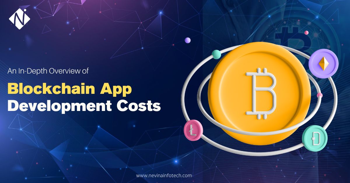 An In-Depth Overview of Blockchain App Development Costs