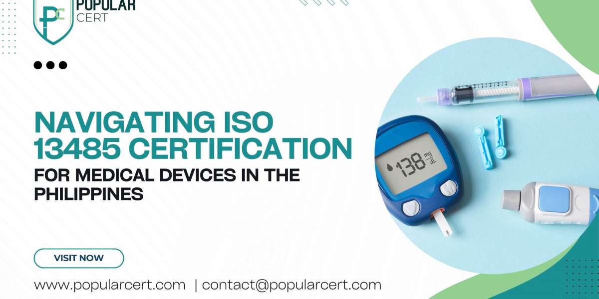 Navigating ISO 13485 Certification for Medical Devices in the Philippines