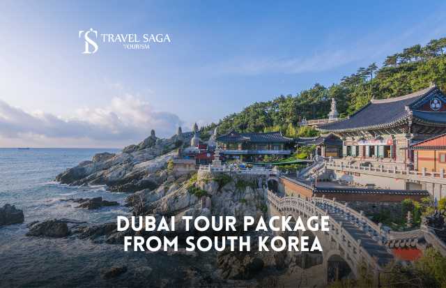 Dubai Tour Package From South Korea - Travel Saga Tourism