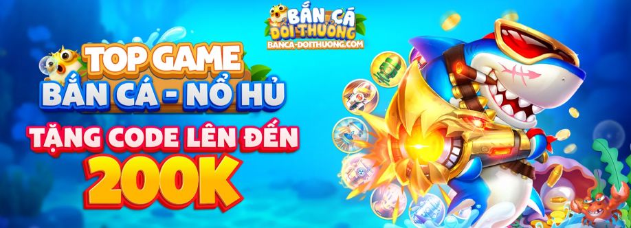 Bắn Cá Đổi Thưởng Tổng Hợp Hơn 49 Game Bắn Cá Cược Cover Image