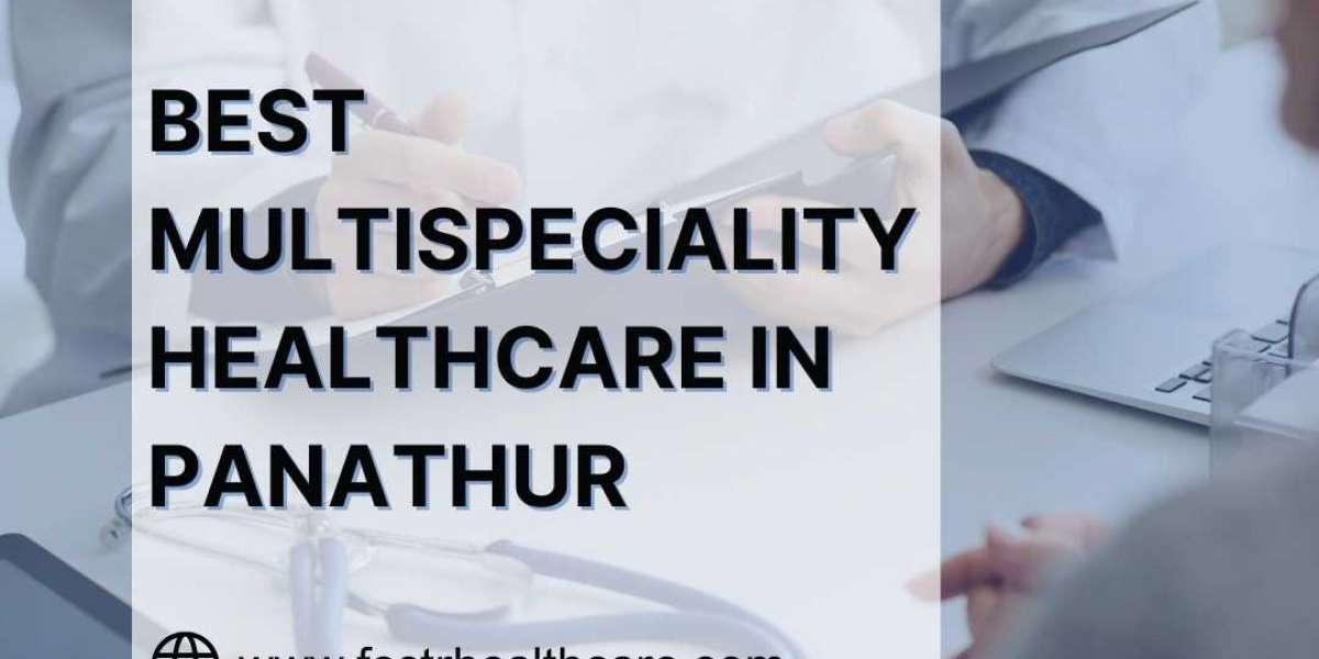 Best Multispecialty Healthcare in Panathur