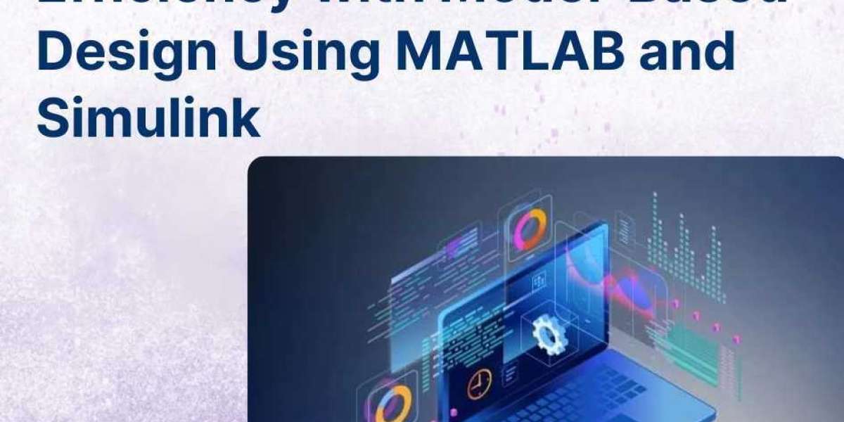 Enhancing Product Efficiency with Model-Based Design Using MATLAB and Simulink