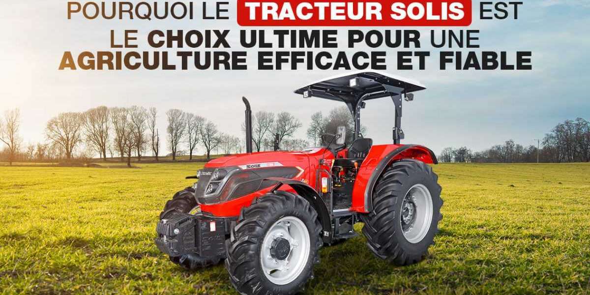 Découvrez le Tracteur Agricole Solis : La Solution Idéale pour Vos Besoins Agricoles au Maroc