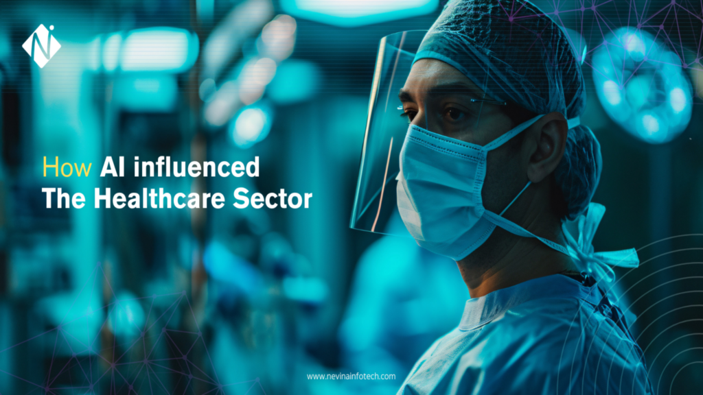 How has AI influenced the Healthcare Sector?