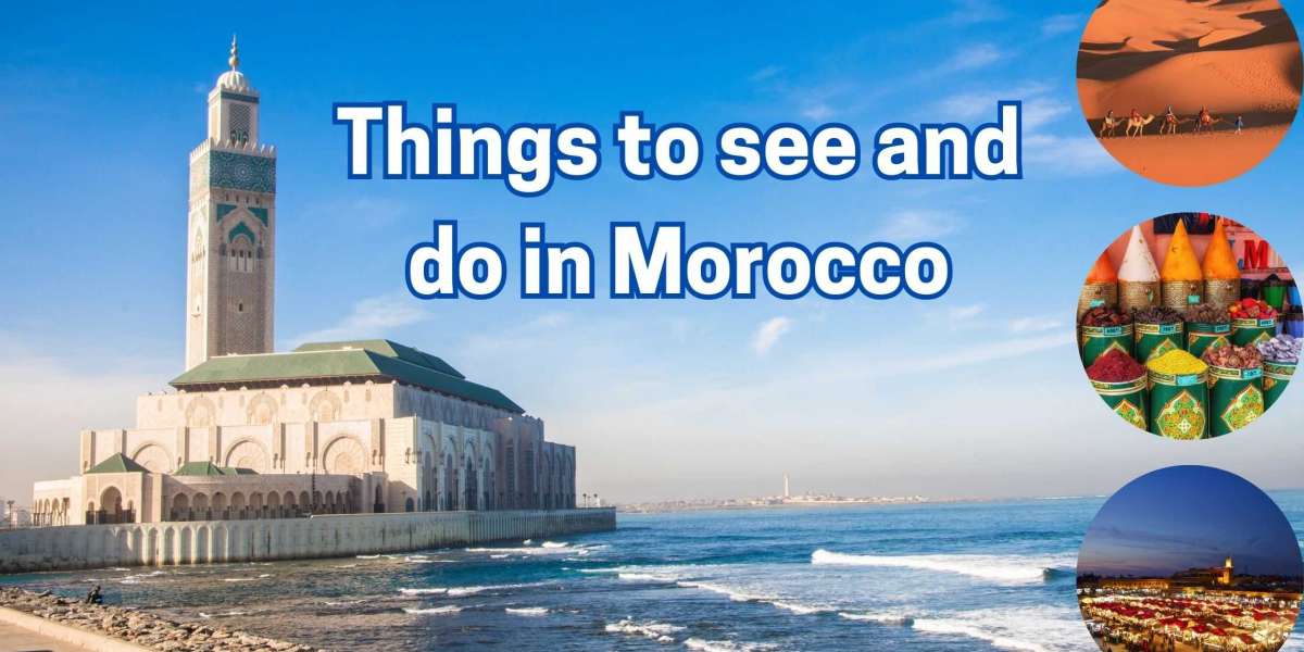 Things to see and do in Morocco