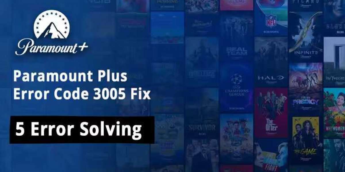 How to Fix Paramount Plus Error Code 3005: A Comprehensive Guide