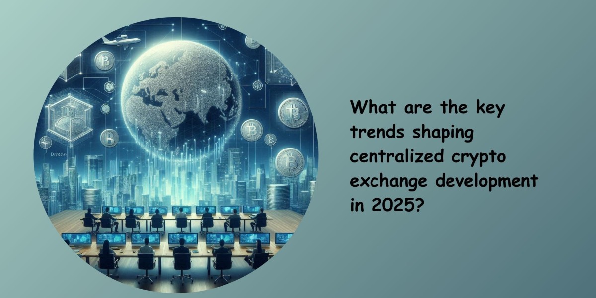 What are the key trends shaping centralized crypto exchange development in 2025?