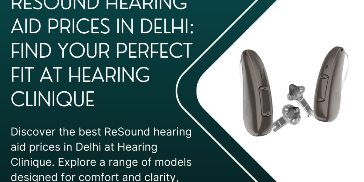 Comprehensive Hearing Solutions in Delhi: Affordable Hearing Aids, Audiology Services, and Expert Care at Hearing Cliniq