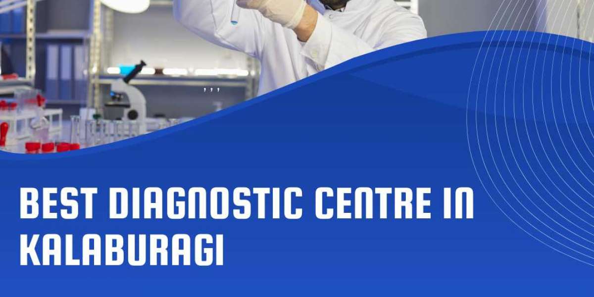 Best Diagnostic Centre in Kalaburagi