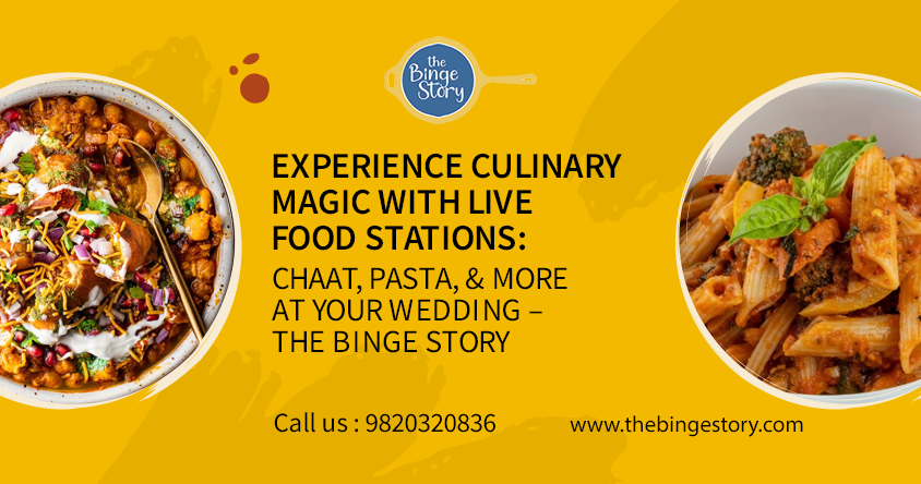 Experience Culinary Magic with Live Food Stations: Chaat, Pasta, and More at Your Wedding