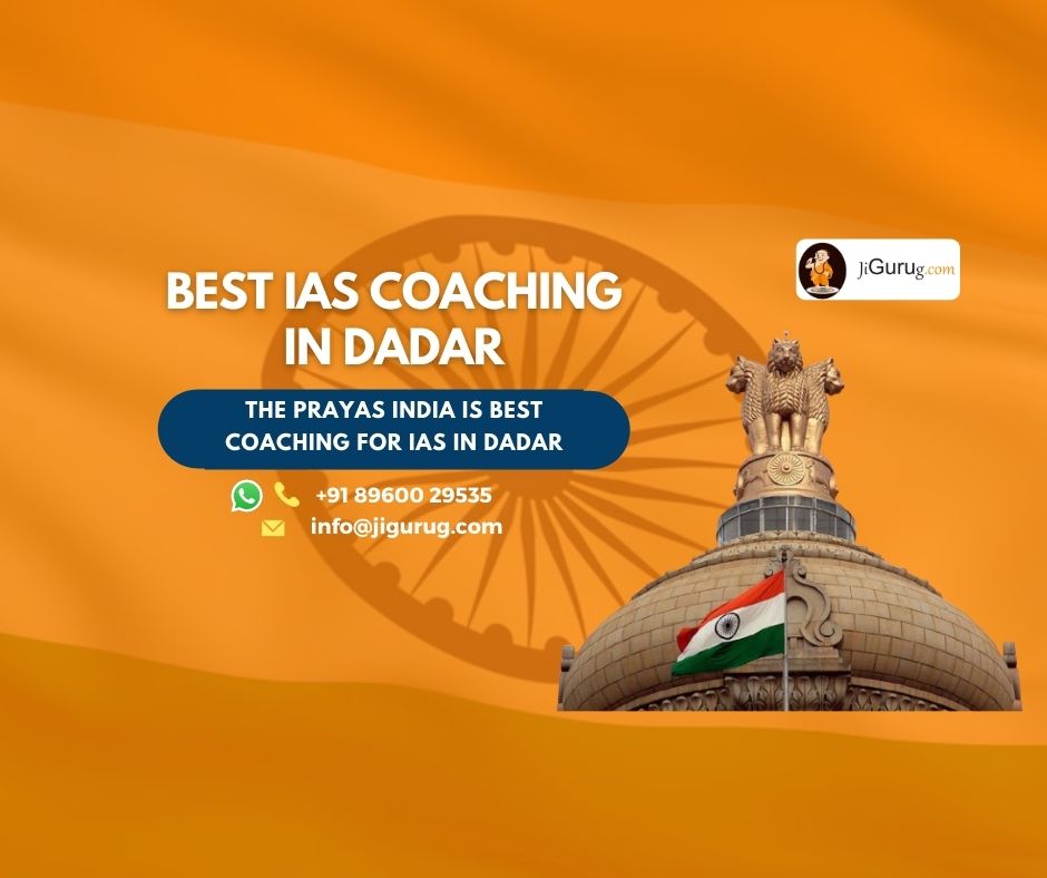 Best IAS Coaching Institutes In Dadar - JiGuruG