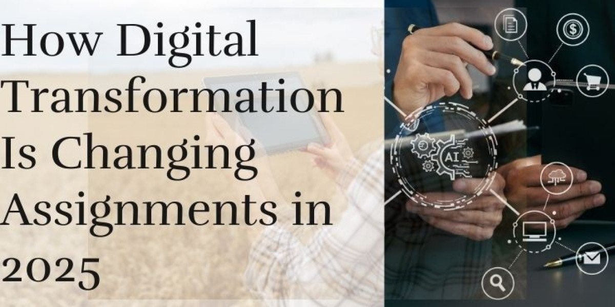 How Digital Transformation Is Changing Assignments in 2025