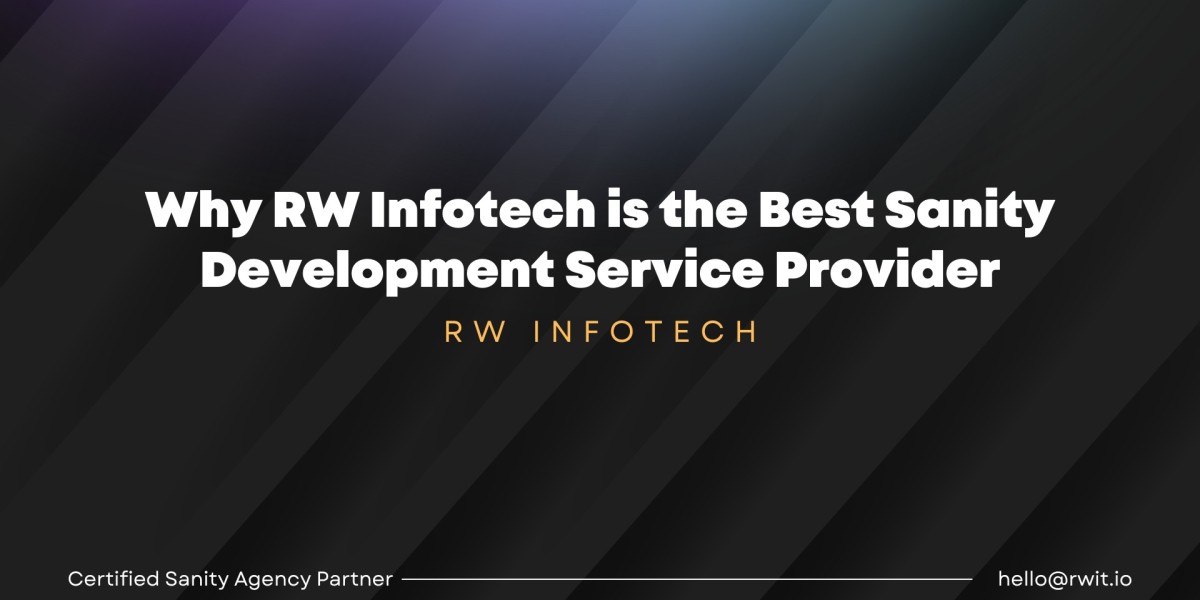 Why RW Infotech is the Best Sanity Development Service Provider