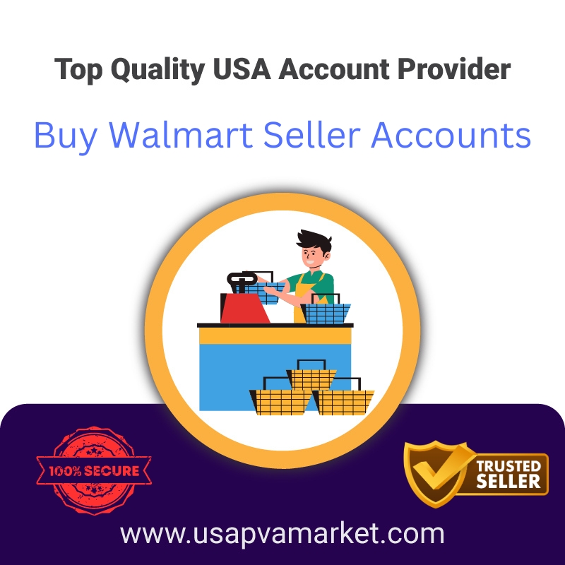 Buy Walmart Seller Accounts-100% Safe, EIN, and LLC Verified