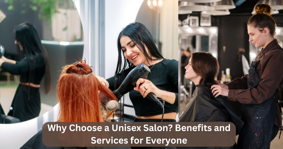 Why Choose a Uni**** Salon? Benefits and Services for Everyone | Chapters