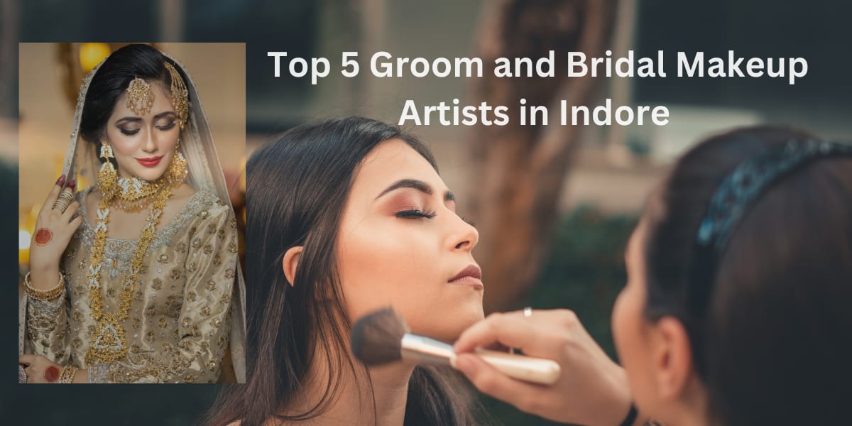 5 Best Groom and Bridal Makeup Artists in Indore | Chapters