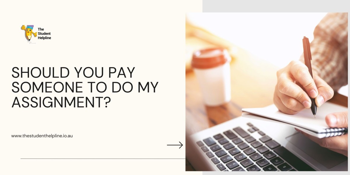 Should You Pay Someone to Do My Assignment?