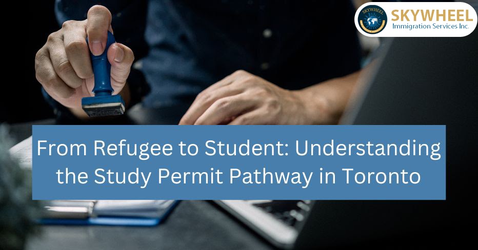 Refugee PR Application in Toronto - Skywheel Immigration