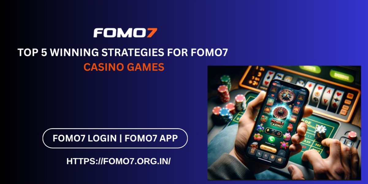 Top 5 Winning Strategies for Fomo7 Casino Games