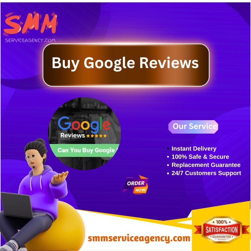 Buy Google Reviews - SMM Service Agency