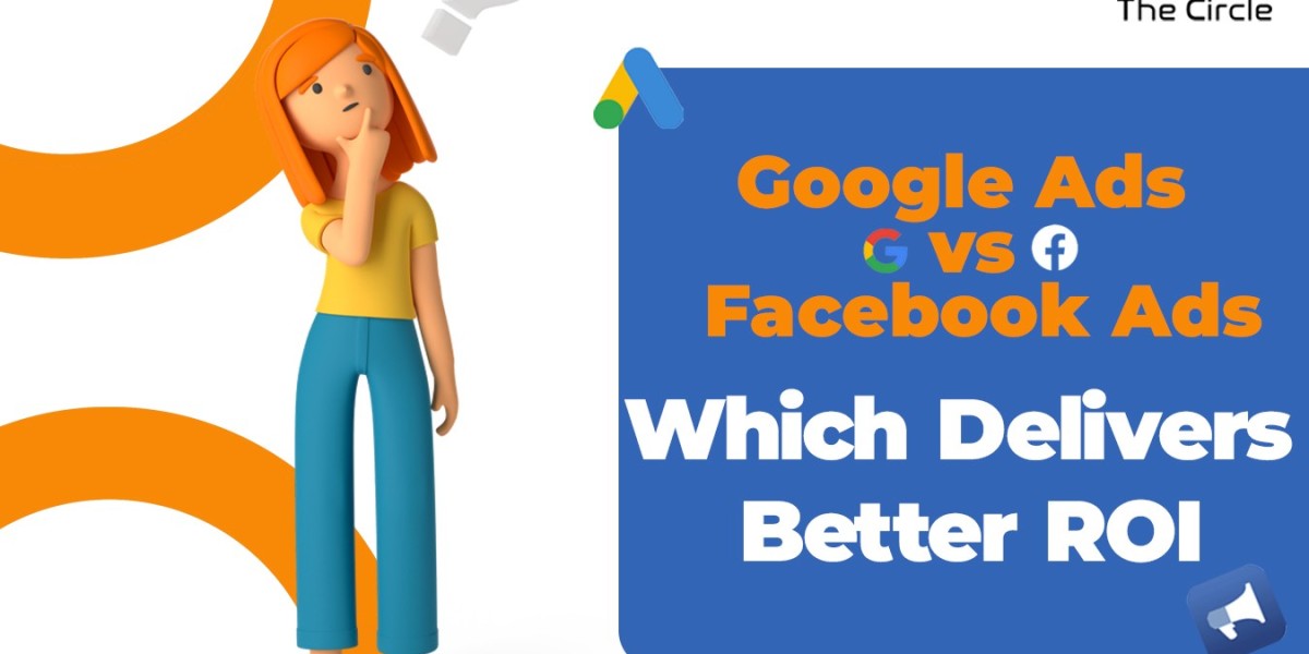 Google Ads vs. Facebook Ads: Which Delivers Better ROI